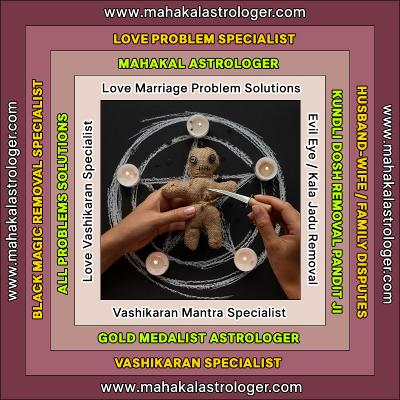 Top Astrologer in India for Love Marriage, Vashikaran, and Black Magic Solutions