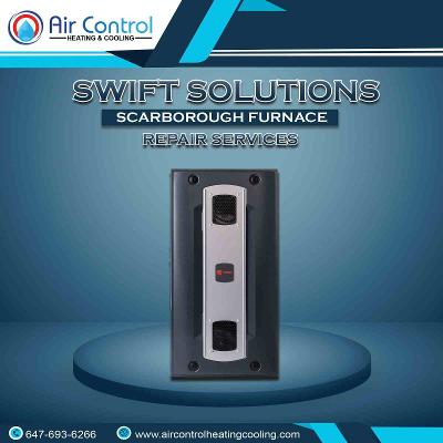 Swift Solutions: Scarborough Furnace Repair Services