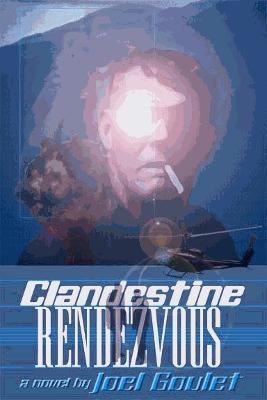 CLANDESTINE RENDEZVOUS a novel