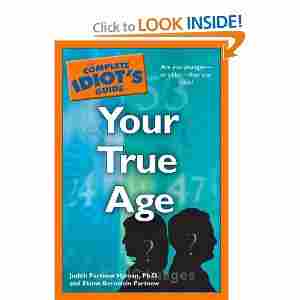 Complete Idiot's Guide to Your True Age