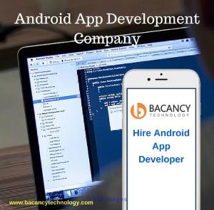 CUSTOM ANDROID APPLICATION DEVELOPMENT COMPANY