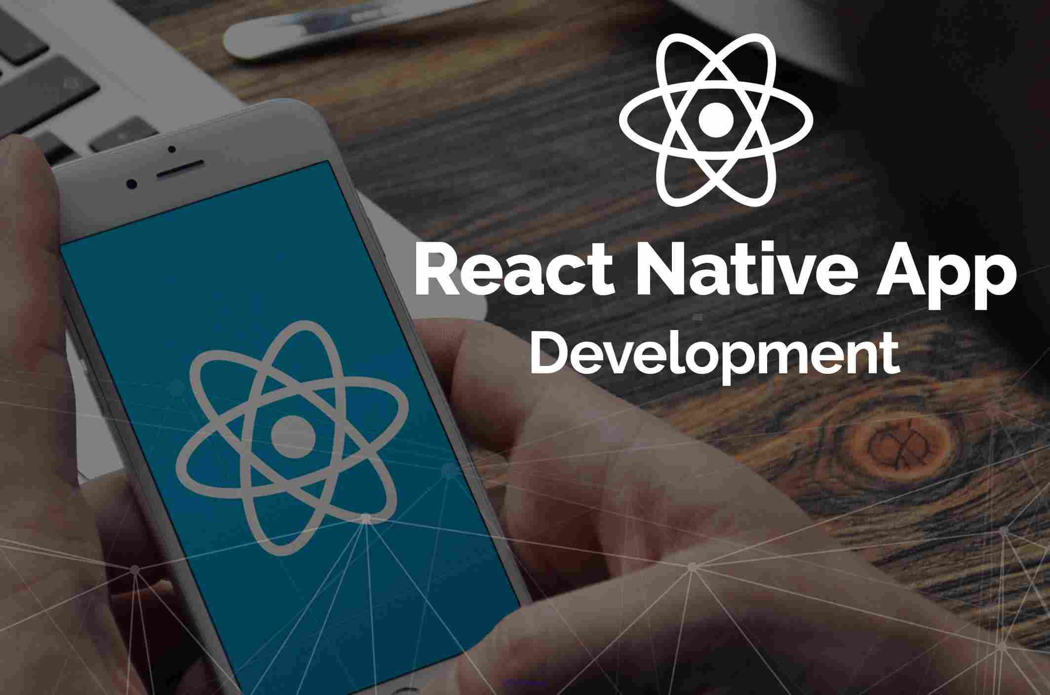 React Native Development- Ensure Entrepreneurial Success with a handy