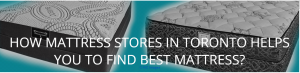 Best  mattresses in  Toronto
