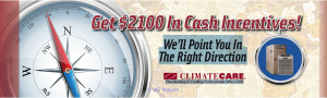 Hurry up! Get $2100 Cash Incentives on Home Comfort Systems!!
