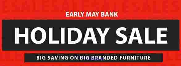 Early May Bank Holiday Furniture Sale at Online Furniture Store UK