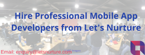 Hire Professional Mobile App Developers from Let's Nurture