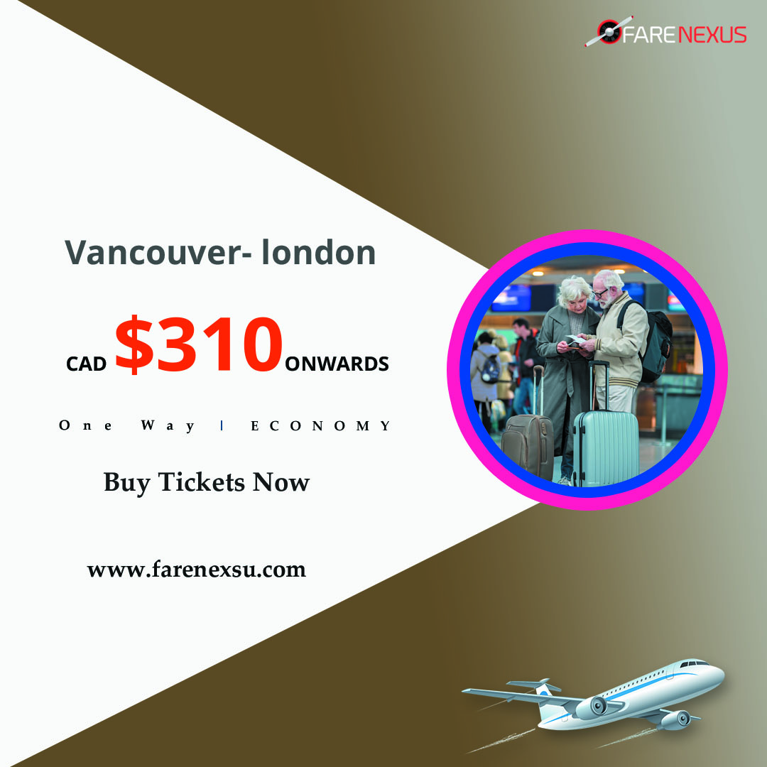 One way cheap Air Tickets Vancouver- london from CAD $310