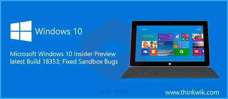 Microsoft Comes Up with a New Windows 10 Preview; Fixed Sandbox Bugs