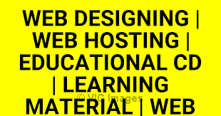 WEB DESIGNING | WEB HOSTING | EDUCATIONAL CD | LEARNING MATERIAL | WE