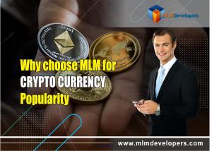 Why Choose MLM For Cryptocurrency Popularity