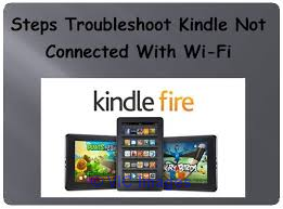 Wifi issues in kindle fire