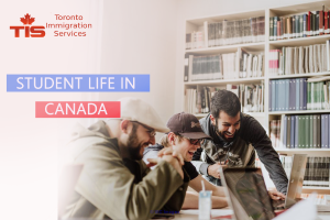Student Life In Canada - Toronto Immigrations