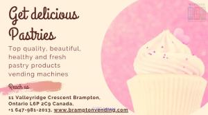 Get high quality pastry products vending machines in Brampton
