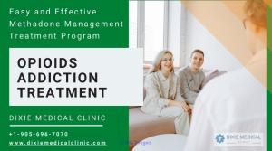 Toronto metha-done clinic get easy and effective addic-tion treatment