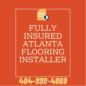 Fully Insured Atlanta Flooring Installer