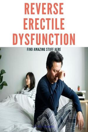 Reverse Erectile Dysfunction