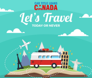 How To Make Travelling Good With Car Title Loans St John's?