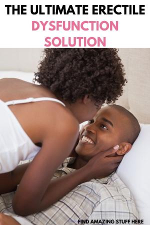 The Ultimate At Home Erectile Dysfunction Solution