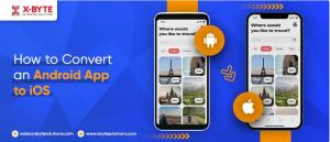 How to Convert an Android App to iOS?