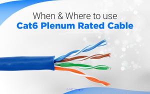 Uses of Cat6 Plenum Cables