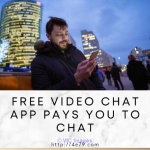 Video Chat Free Live And Get Paid With This App