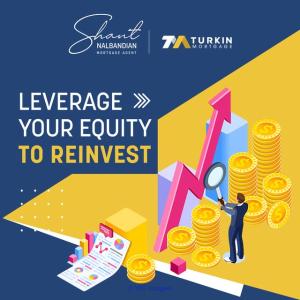 Leverage Your Home Equity To Reinvest