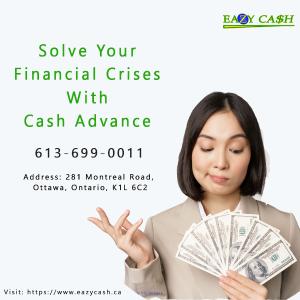 Cash Advance & Best Payday loan with EazyCash in Ottawa
