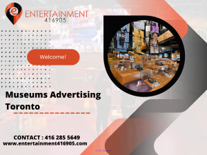 Museums Advertising Toronto