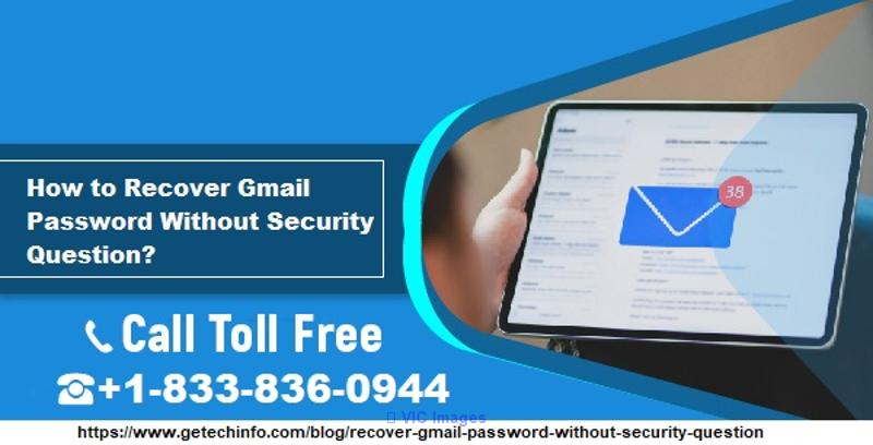 How to Recover Gmail Password Without Security Question?