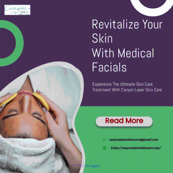 Experience Revitalized Skin with Advanced Medical Facials at Canyon La