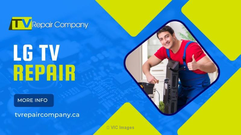 Fast & Reliable LG TV Repair In Toronto: Get Your Entertainment Back!