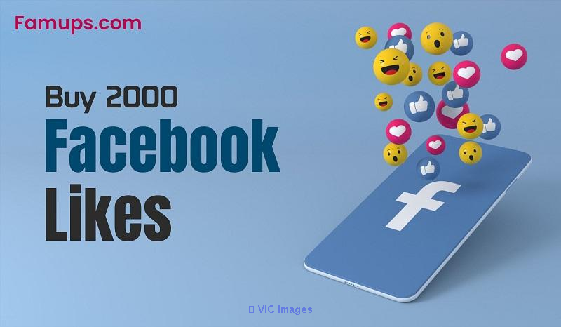 Buy 2000 Facebook Likes - Fast and Reliable