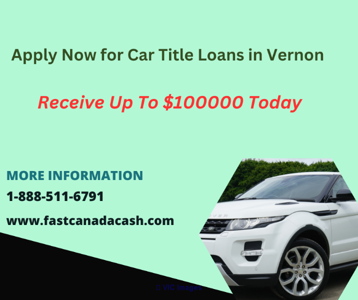 Car Title Loans Vernon | Easy Approval  | Fast Cash
