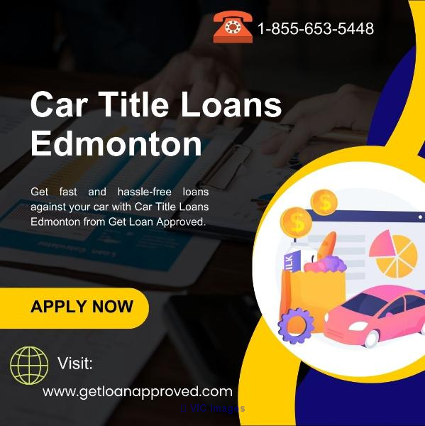 Vehicle or Car Title Loans in Edmonton