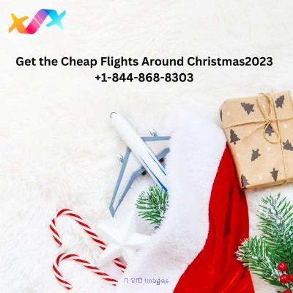 1-844-868-8303 Get the Cheap Flights Around Christmas 2023