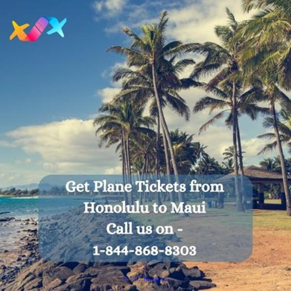 1-844-868-8303 How can I Get Plane Tickets from Honolulu to Maui?