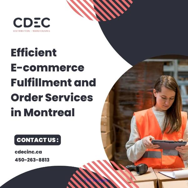 Efficient E-commerce Fulfillment and Order Services in Montreal - CDEC