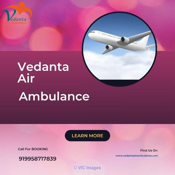 Hire Top-Level Vedanta Air Ambulance Service in Raipur