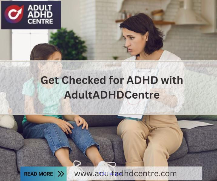 Get Checked for ADHD with AdultADHDCentre
