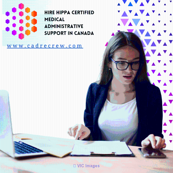 HIPAA certified Medical Administrative Support in Canada