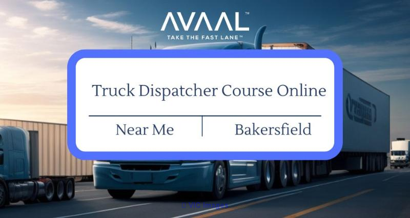 Truck Dispatcher Course | Dispatch Course Near Me | Bakersfield