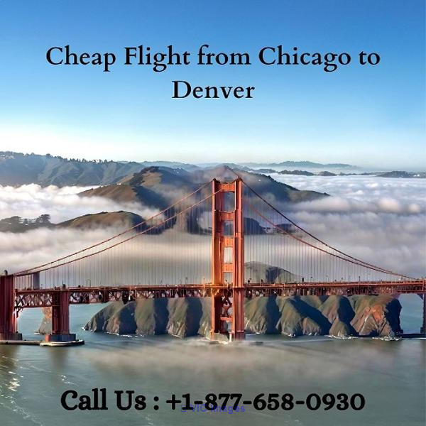 +1-877-658-0930 Get Cheap Flight from Chicago to Denver