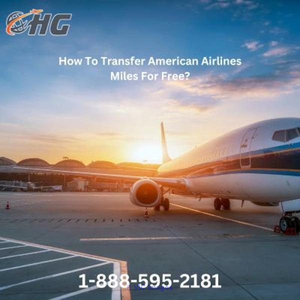 1-888-595-2181 Can I transfer American Airlines (AA) Miles for Free?