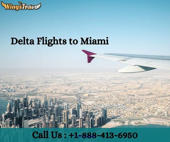 +1-888-413-6950 Book Low-Cost Delta Flights to Miami