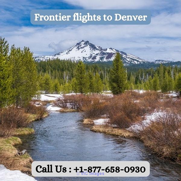 +1-877-658-0930 Find Best Deals on Frontier flights to Denver(DEN)
