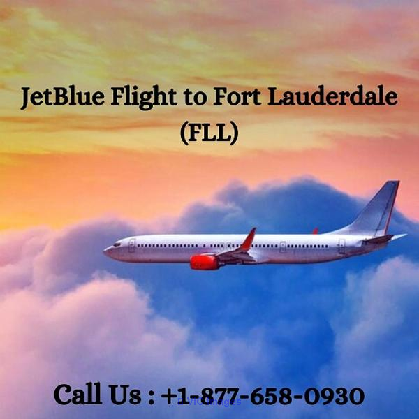 +1-877-658-0930 Book Best JetBlue Flight to Fort Lauderdale (FLL)