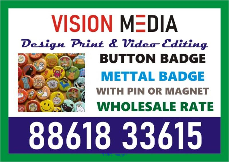 Digital printing service done at Vision Media button badge | 3065 | ID