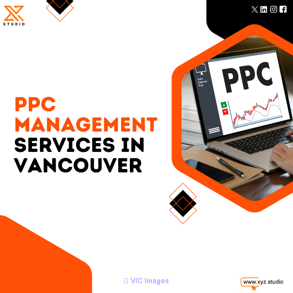 PPC Management Services in Vancouver  XYZ Studio